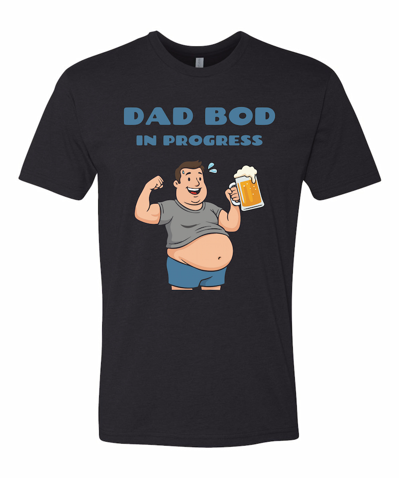 Dad Bod in Progress fitness t-shirt design